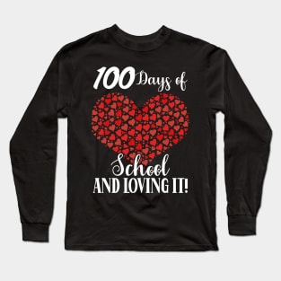 100 Days Of School Still Loving It Hearts 100th Teacher Gift Long Sleeve T-Shirt